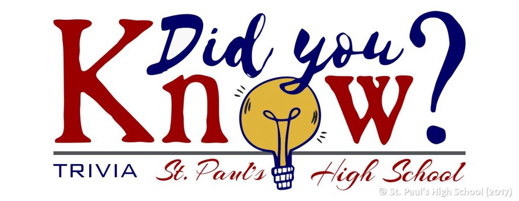 St. Paul's High School - Trivia